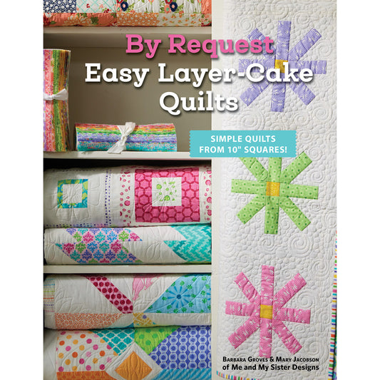 By Request Easy Layer-Cake Quilts PDF Book